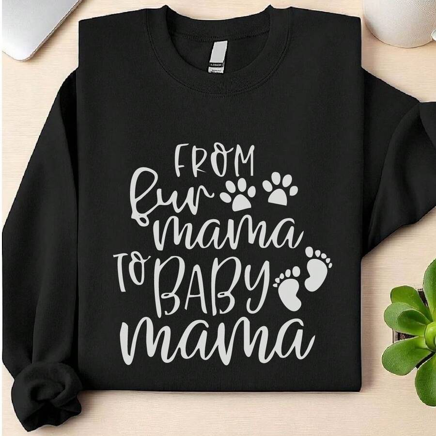 From Fur Mama To Mama Sweatshirt