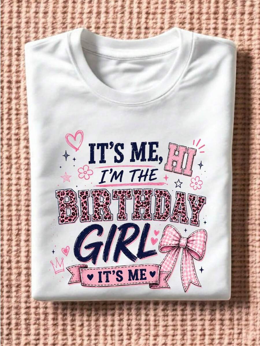 It's Me Hi I'm The Birthday Girl T-Shirt