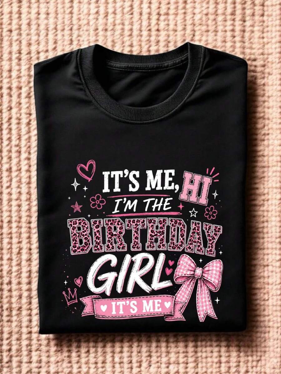 It's Me Hi I'm The Birthday Girl T-Shirt