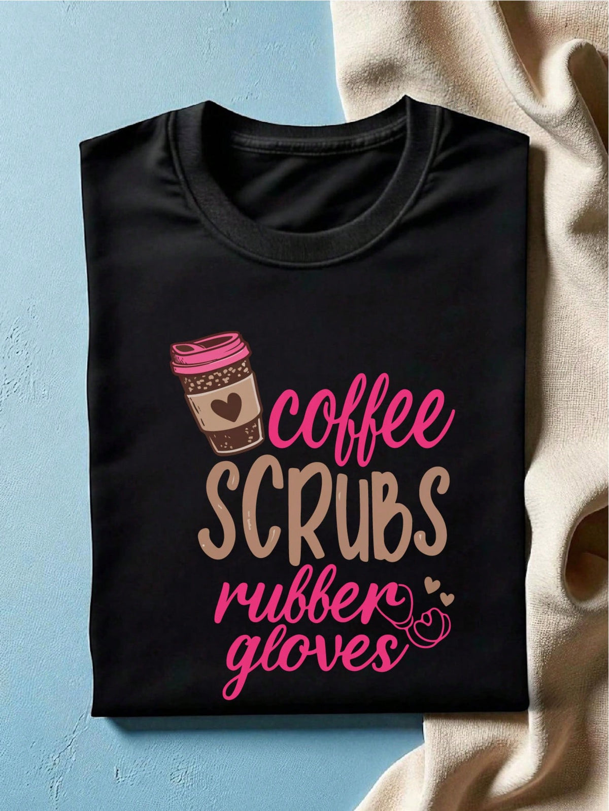 Coffee Scrubs And Rubber Gloves T-Shirt