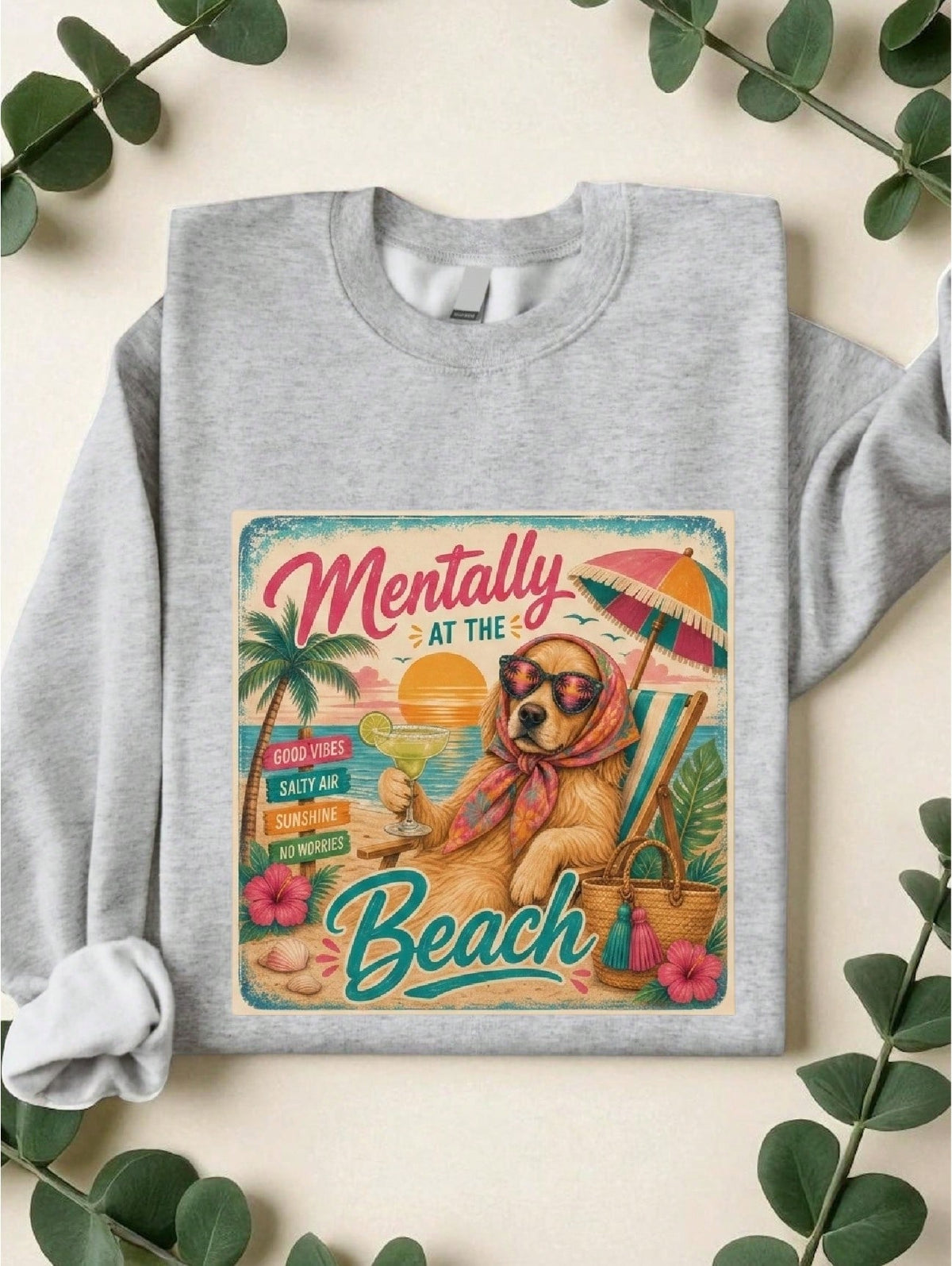 Mentally At The Beach Sweatshirt