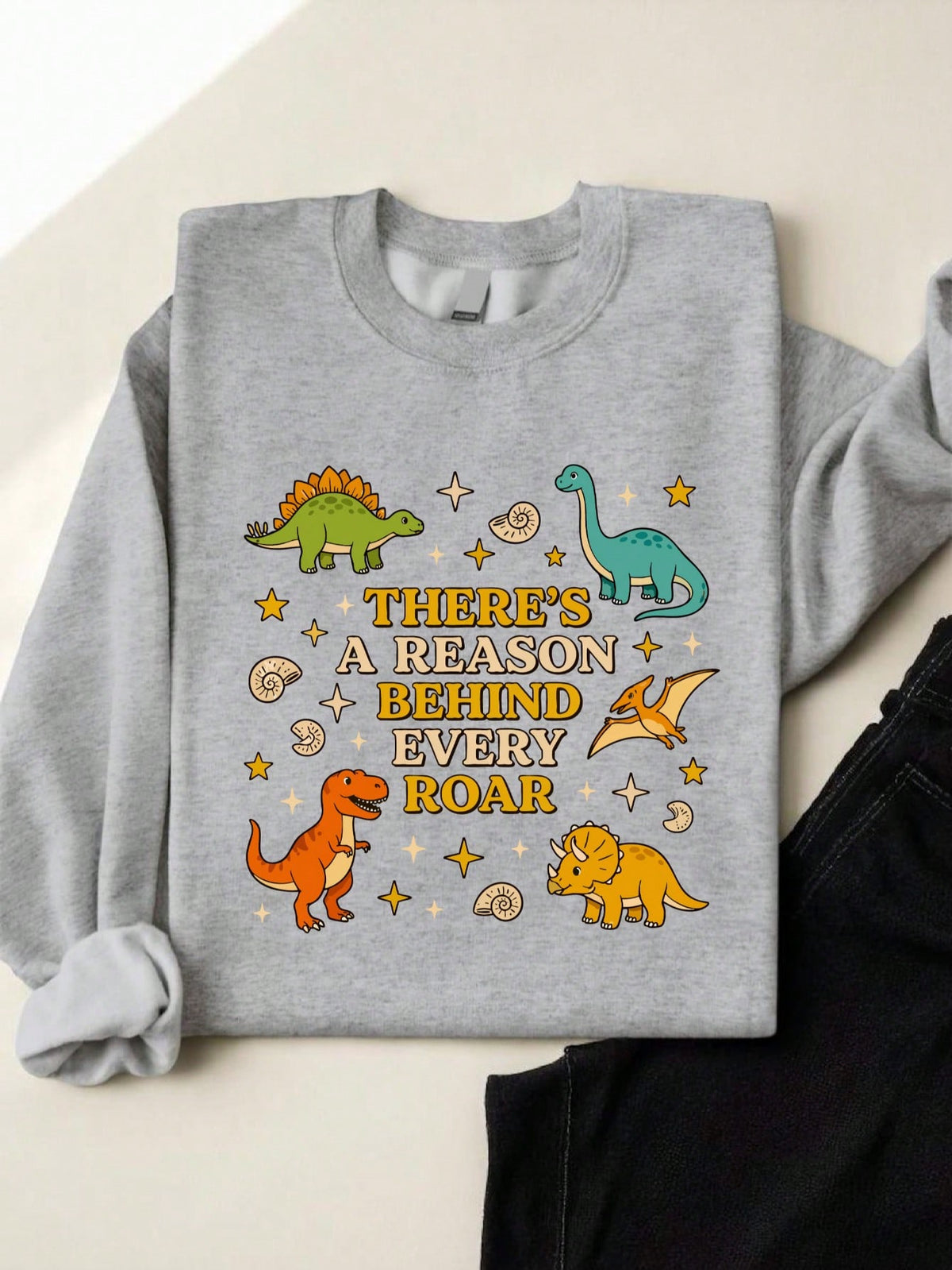 There's A Reason Sweatshirt