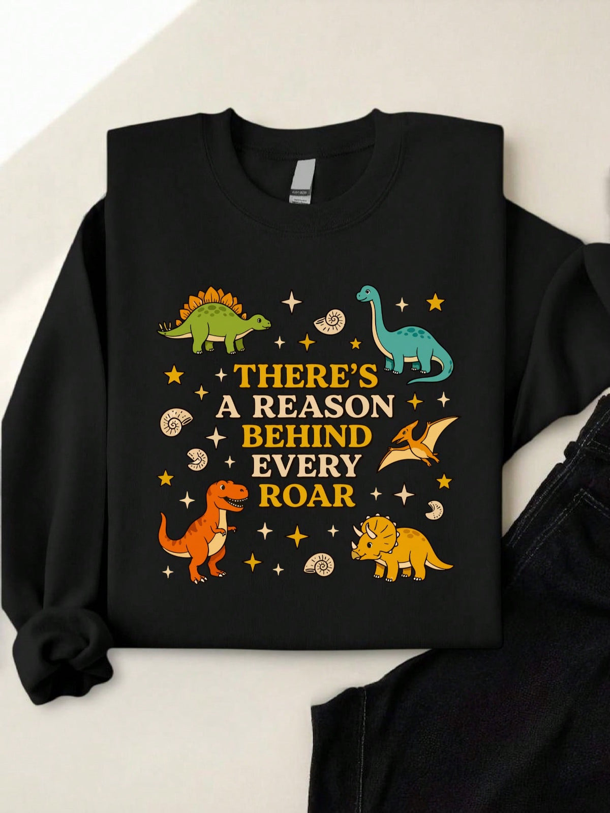 There's A Reason Sweatshirt