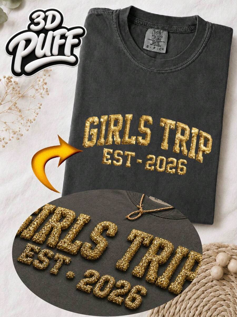 Girls Trip EST 2026 3D Puff T-Shirt