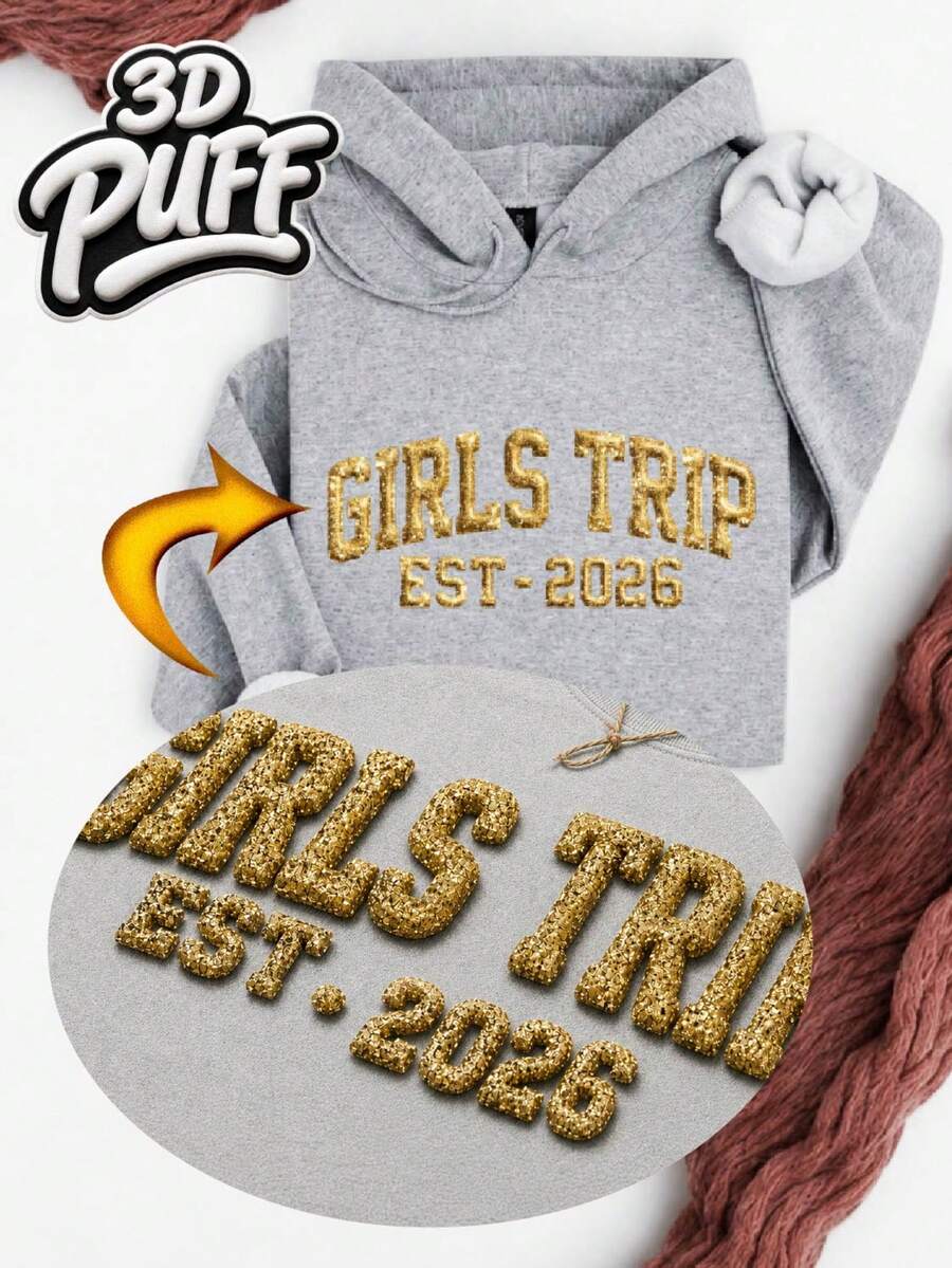 Girls Trip EST 2026 3D Puff Hoodie