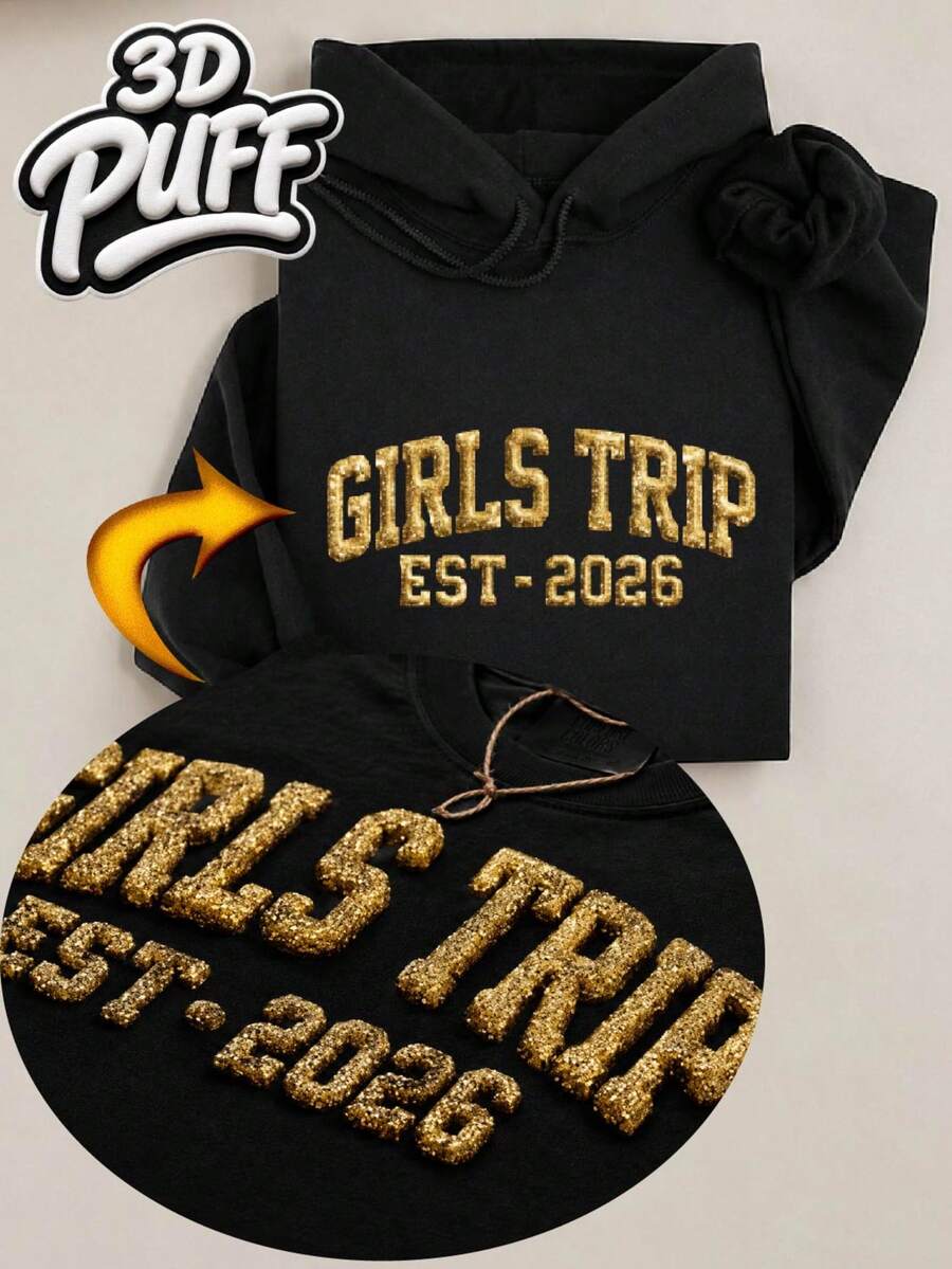 Girls Trip EST 2026 3D Puff Hoodie