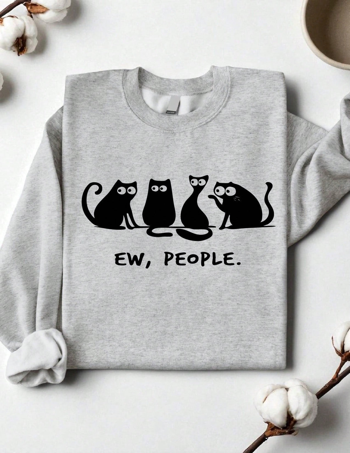 Ew People Cats Sweatshirt