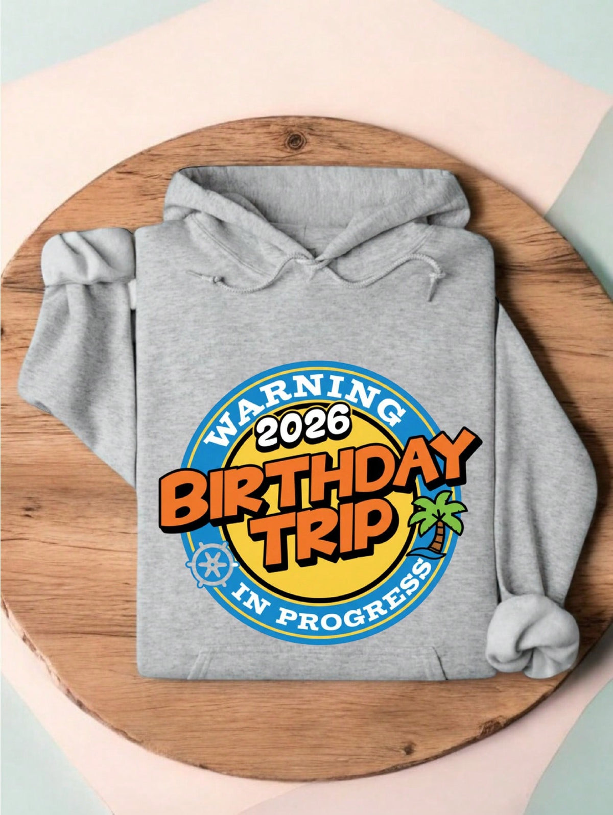 Warning 2026 Birthday Trip Hoodie