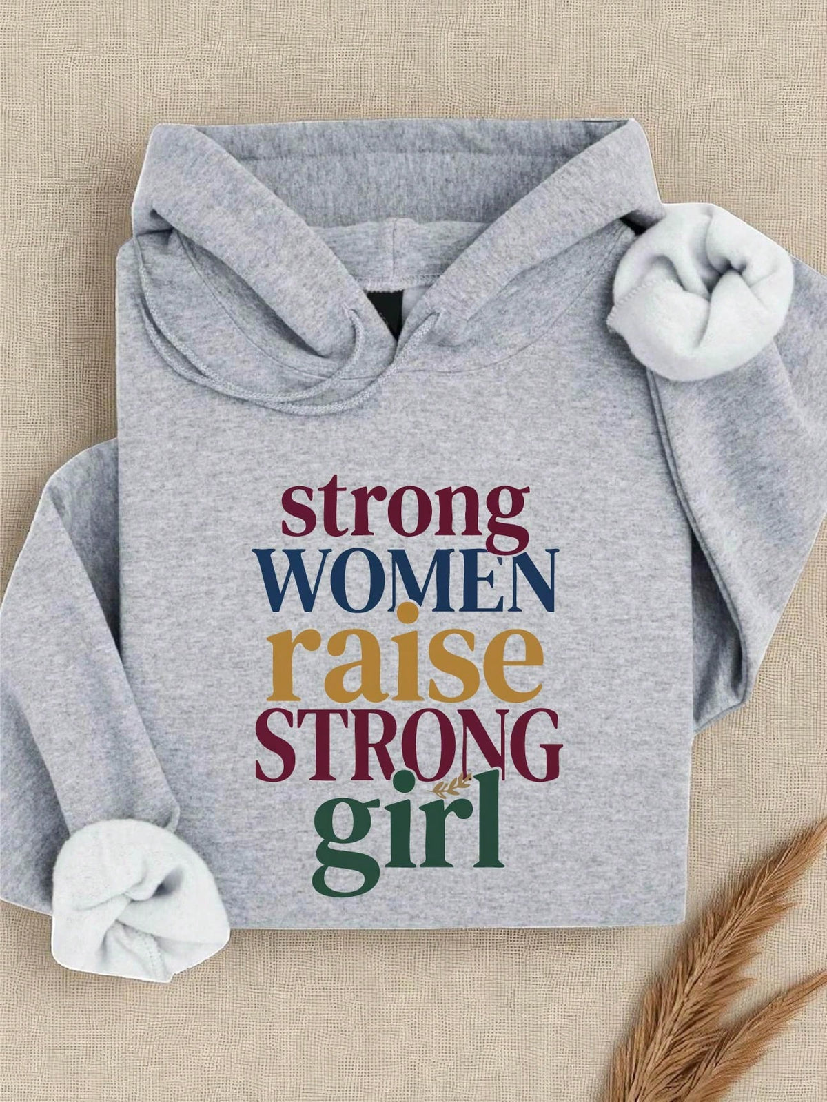 Strong Women Raise Strong Girl Hoodie