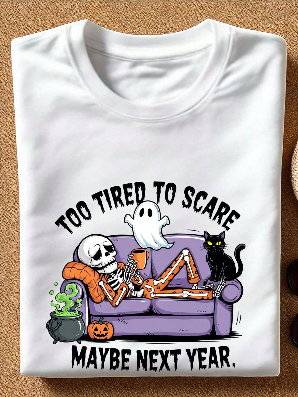 Too Tired To Scare Maybe Next Year T-Shirt