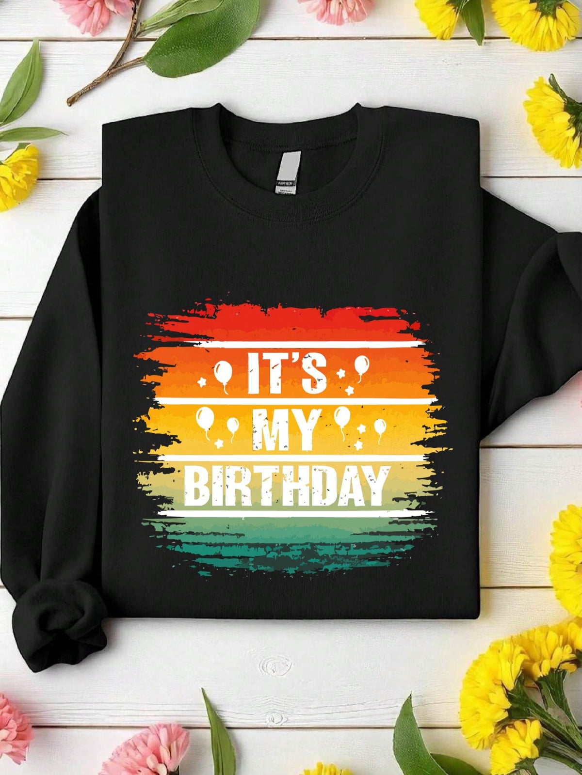 It's My Birthday Sweatshirt