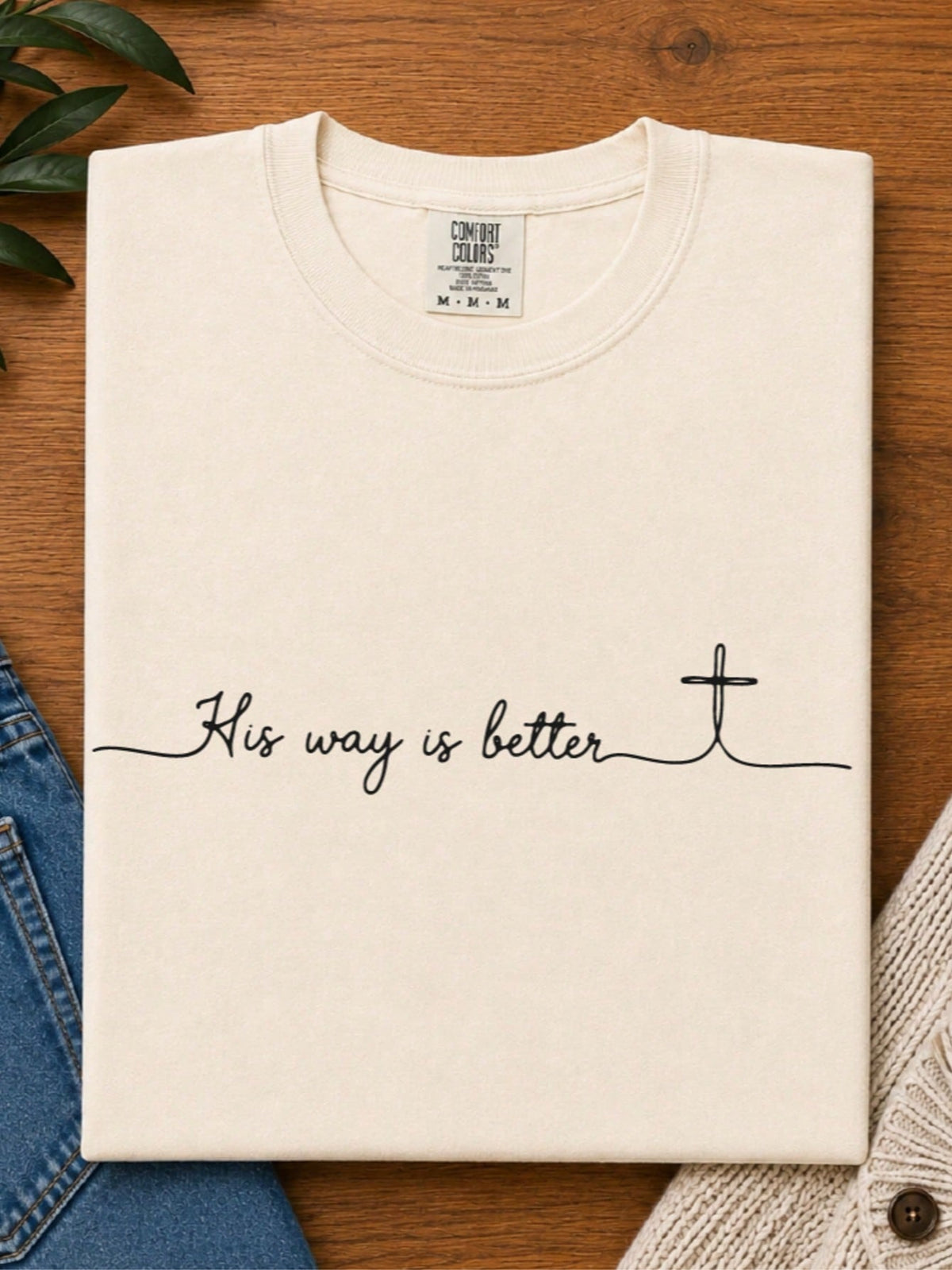His Way Is Better T-Shirt