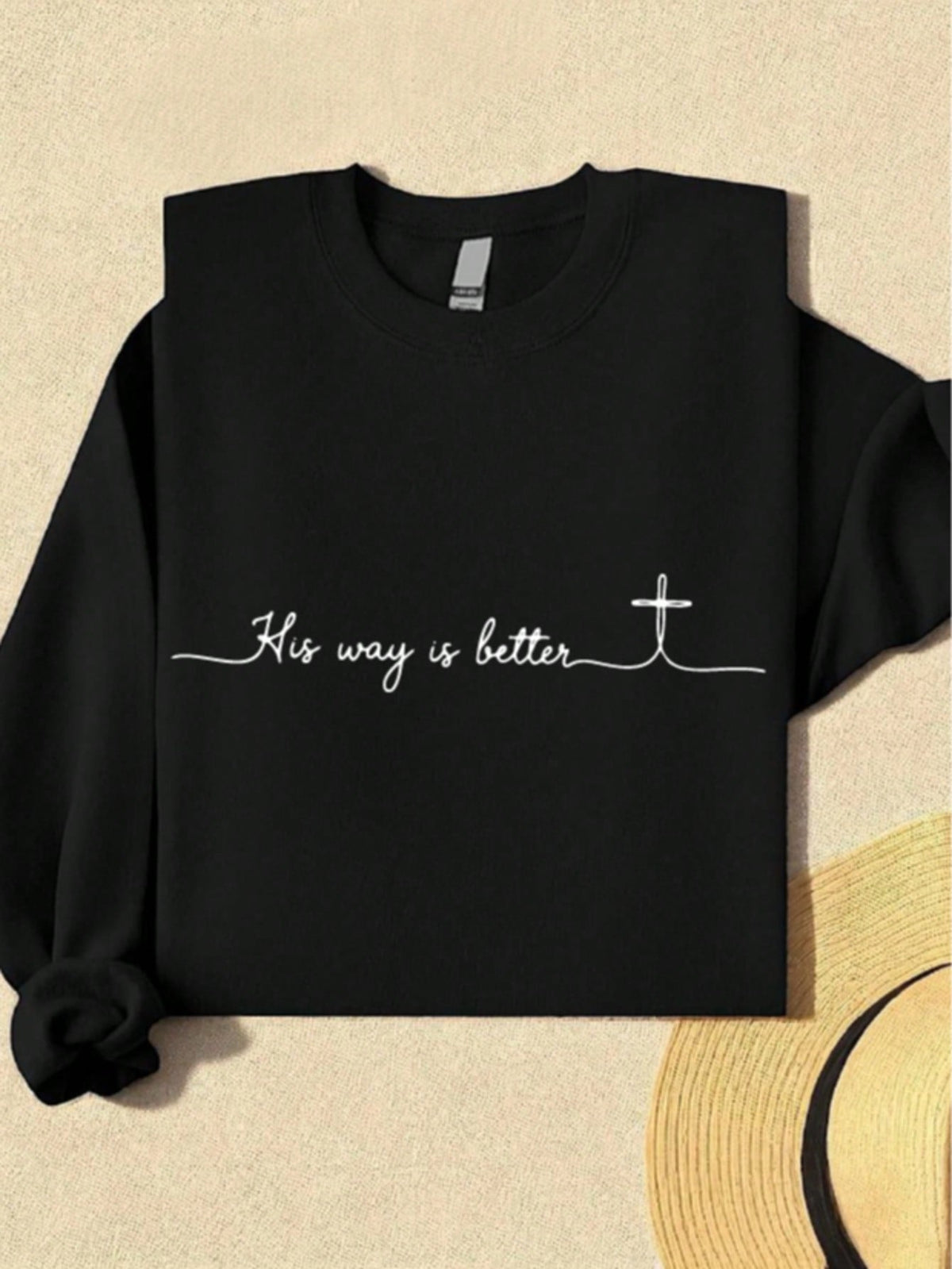 His Way Is Better Sweatshirt