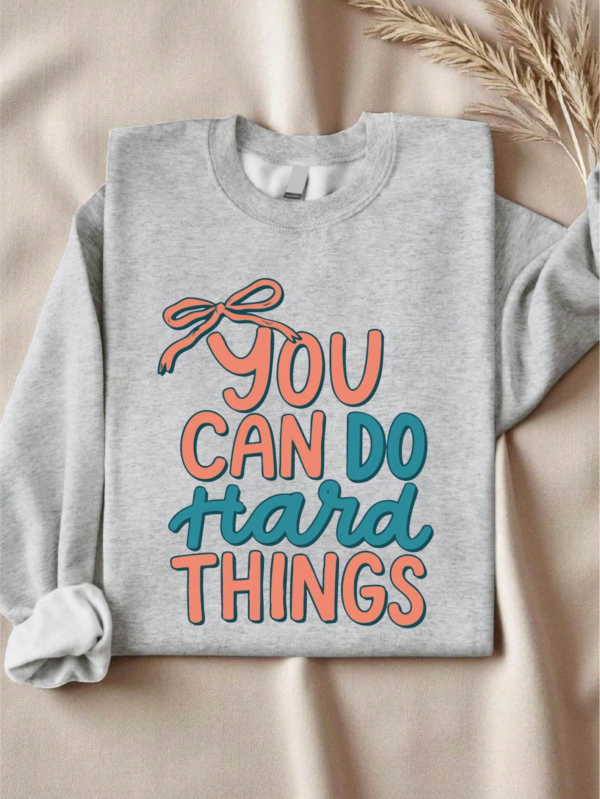 You Can Do Hard Things Sweatshirt