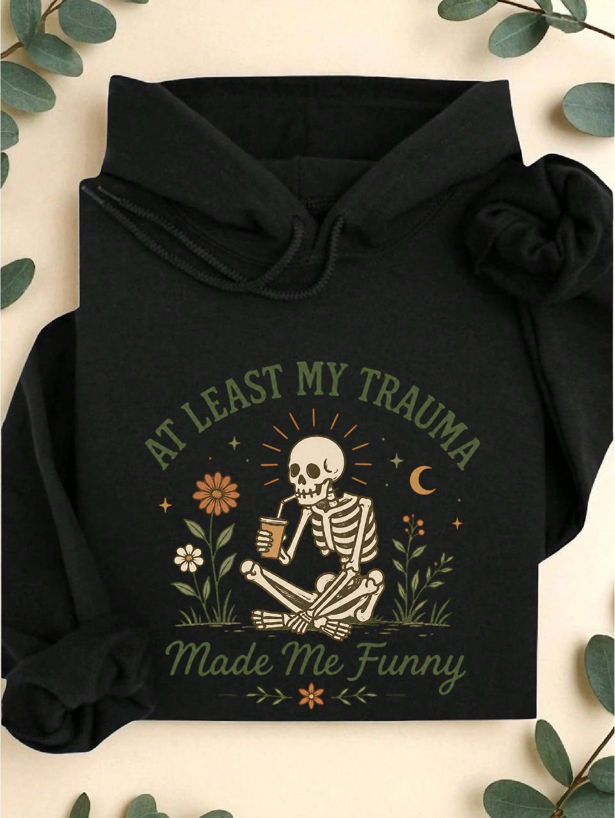 At Least My Trauma Made Me Funny Hoodie