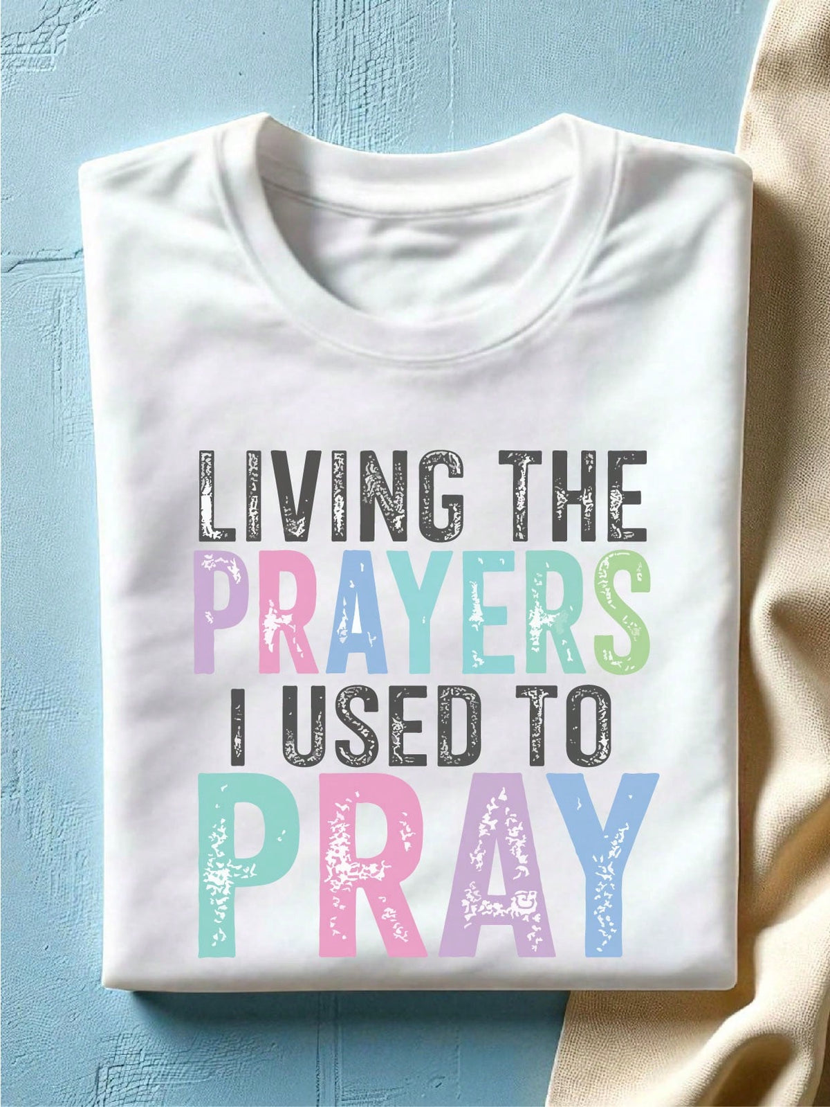 Living The Prayers T-Shirt