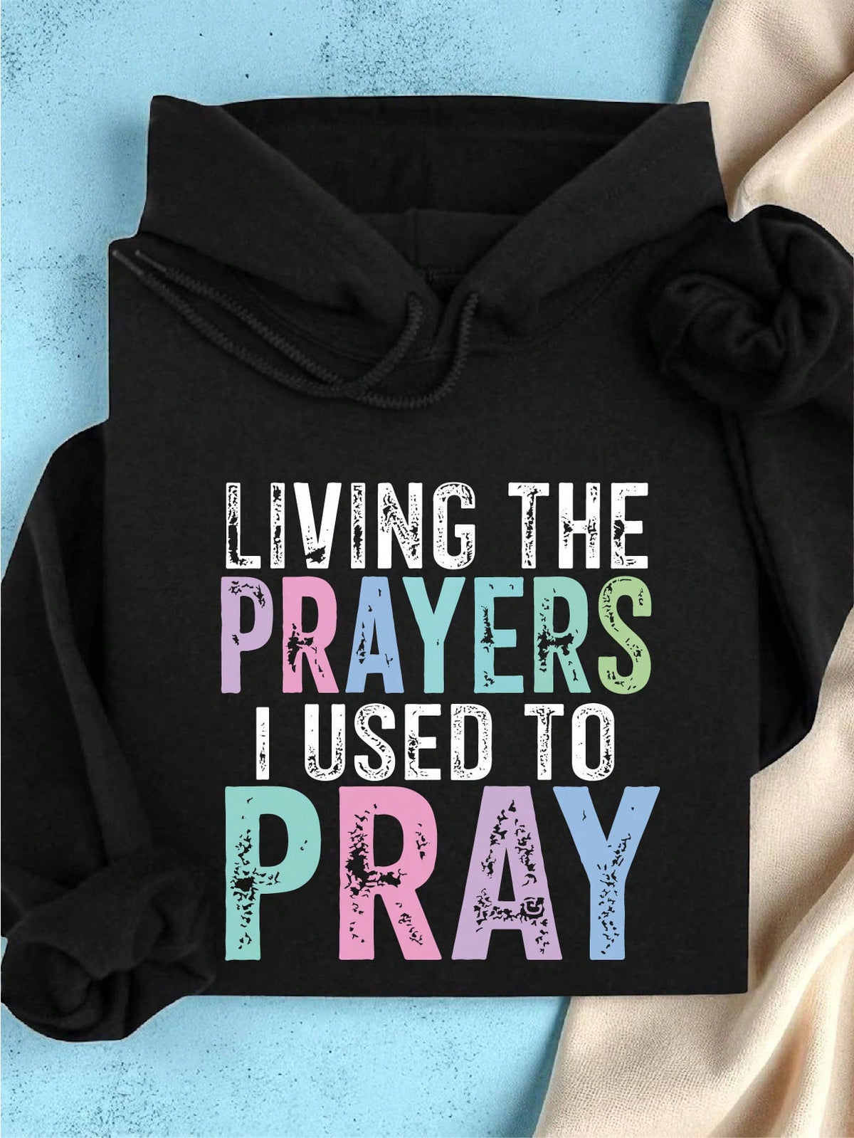 Living The Prayers Hoodie