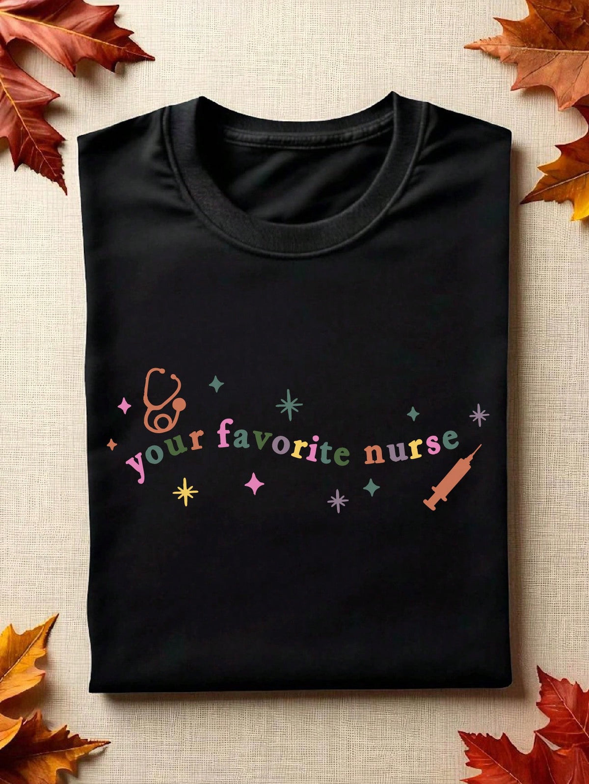 Your Favorite Nurse T-Shirt