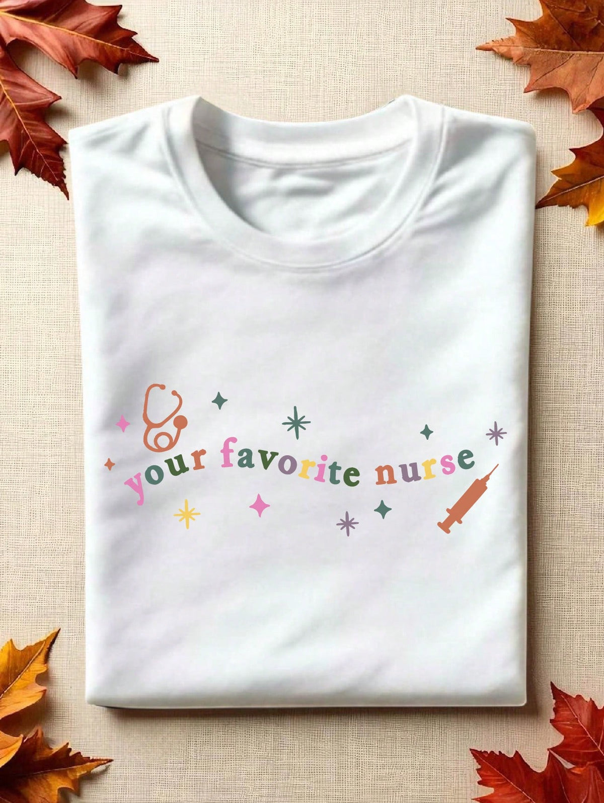 Your Favorite Nurse T-Shirt