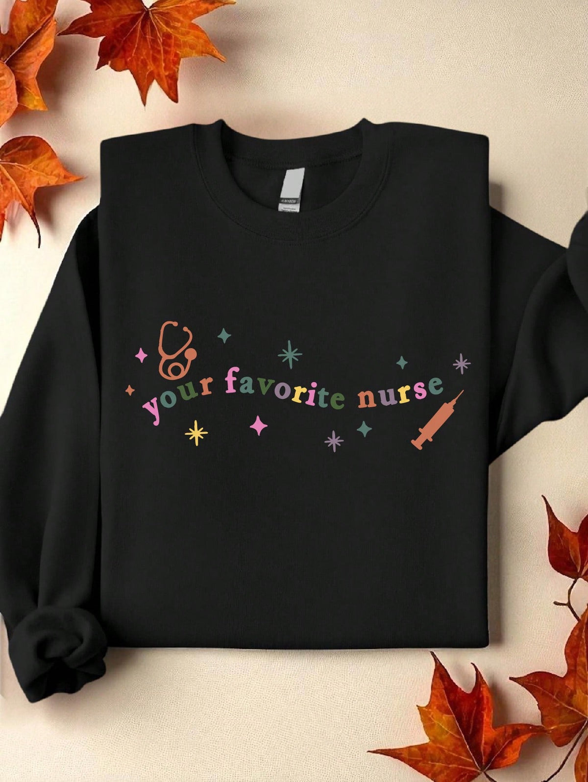 Your Favorite Nurse Sweatshirt