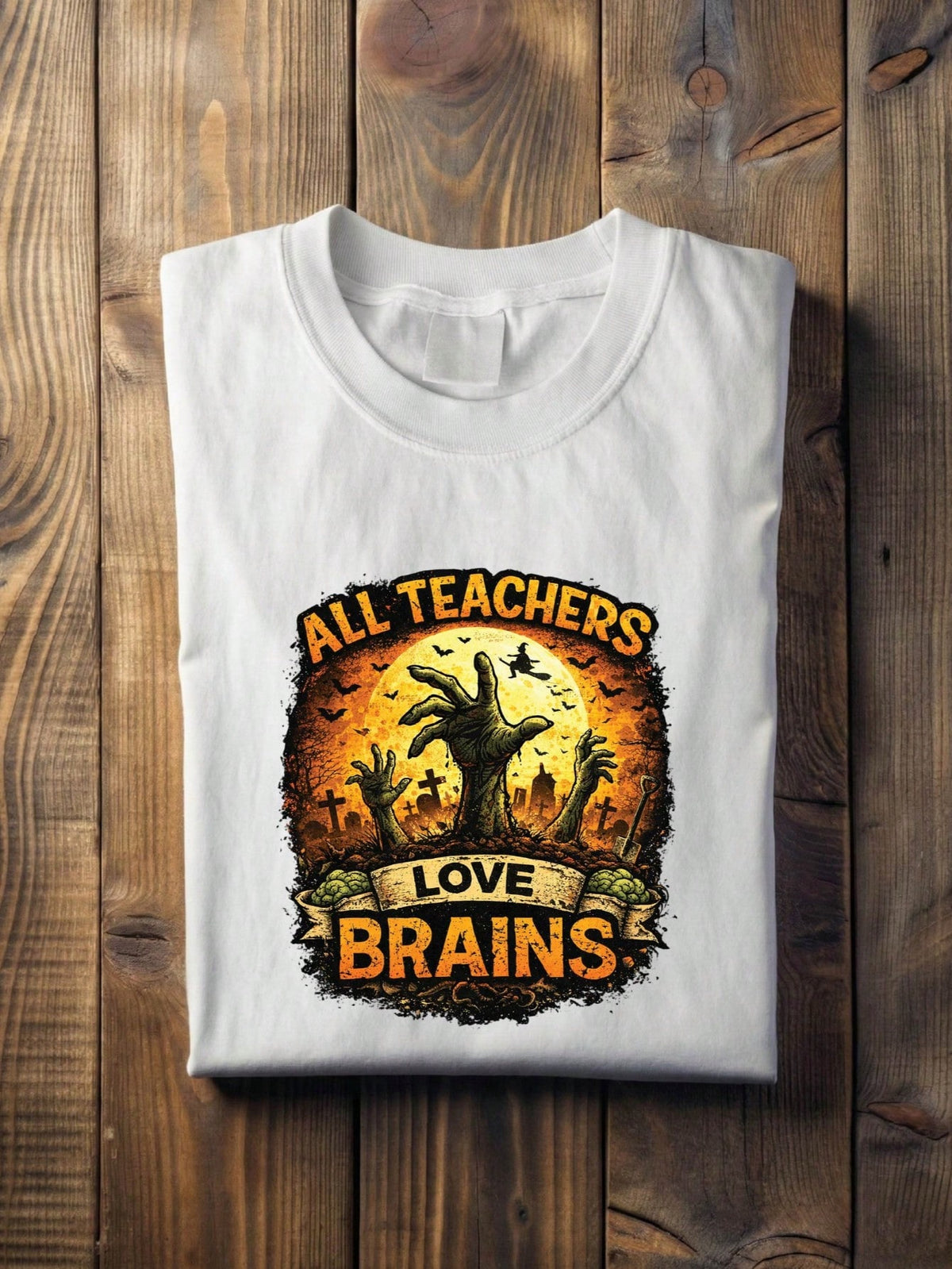 All Teachers Love Brains T-Shirt