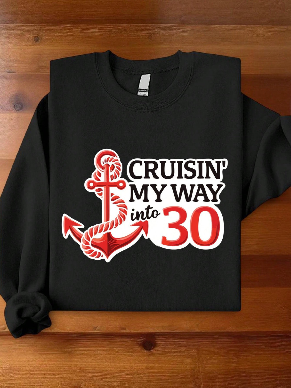 Cruisin' Into 30 Sweatshirt