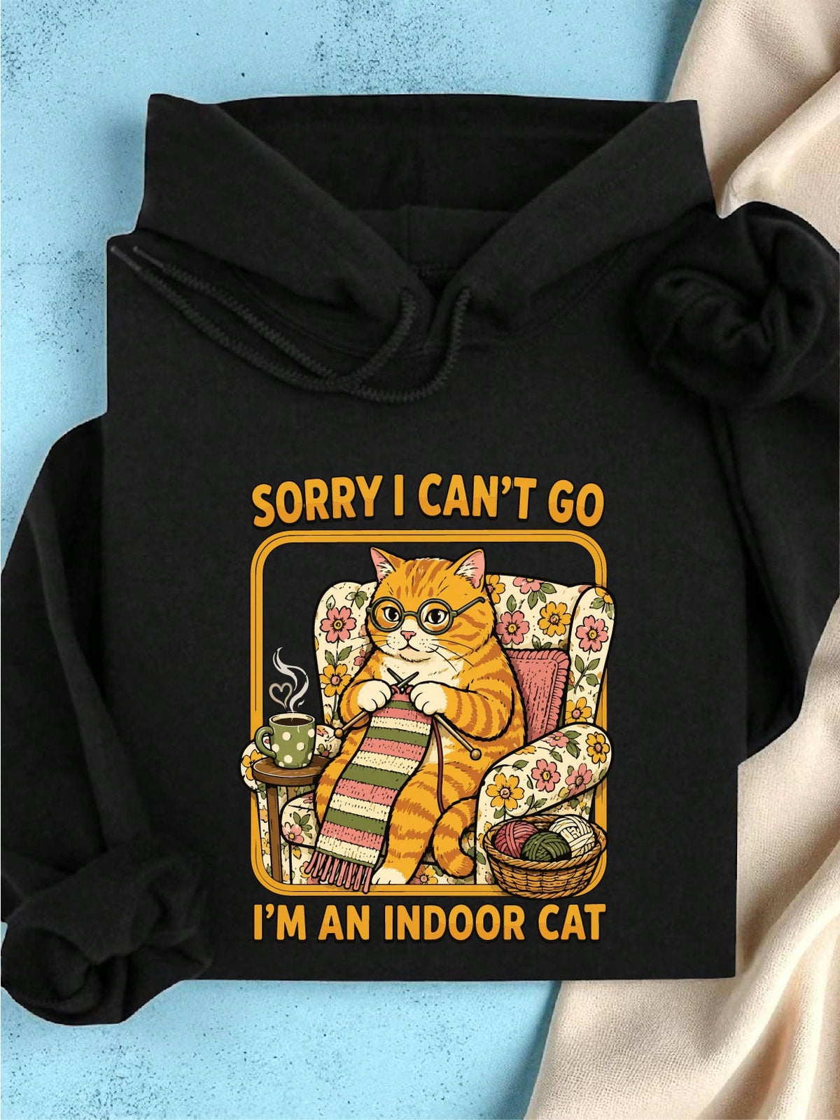 Sorry I Can't Go I'm An Indoor Cat Hoodie