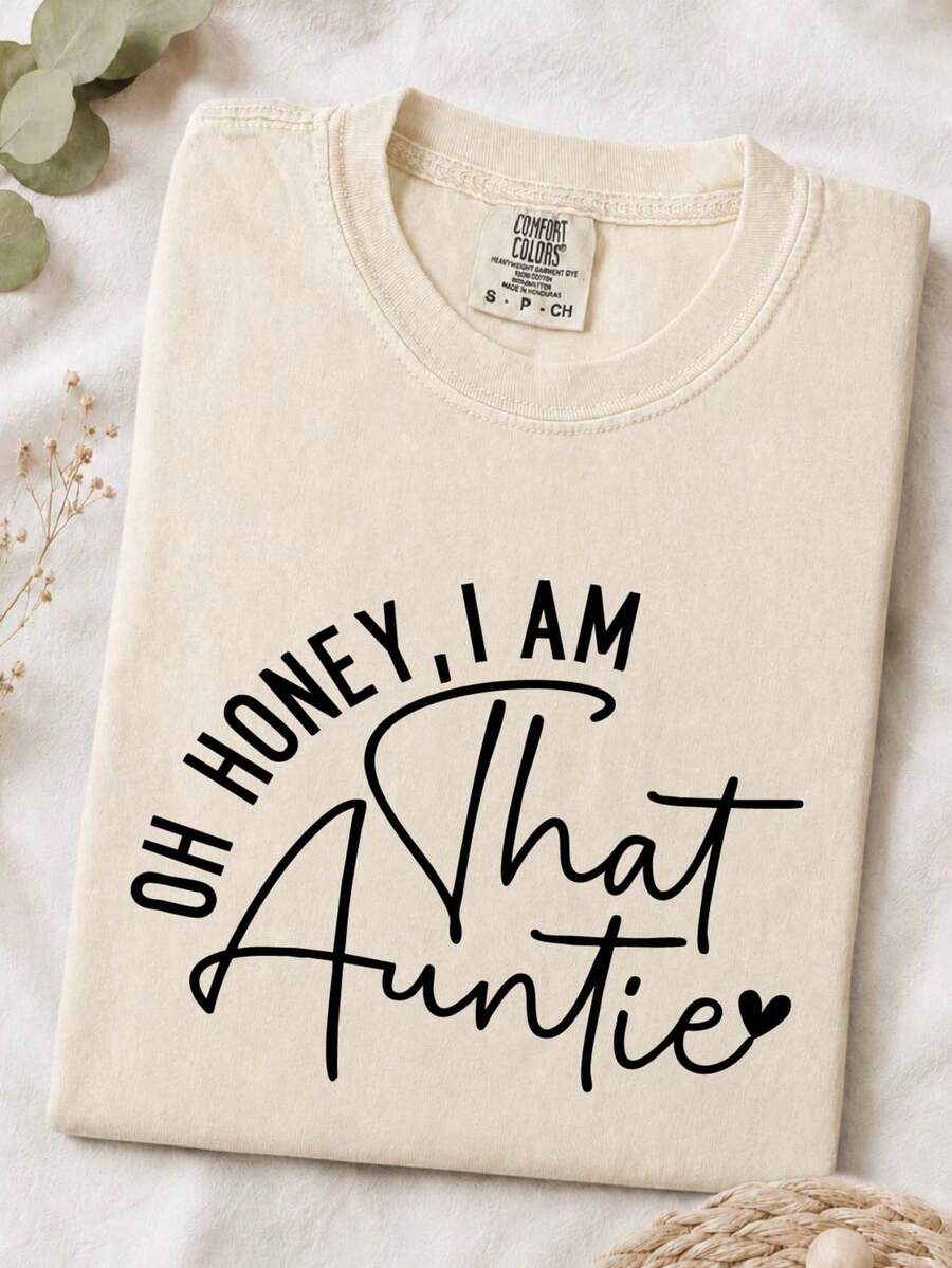 Oh Honey I Am That Auntie T-Shirt