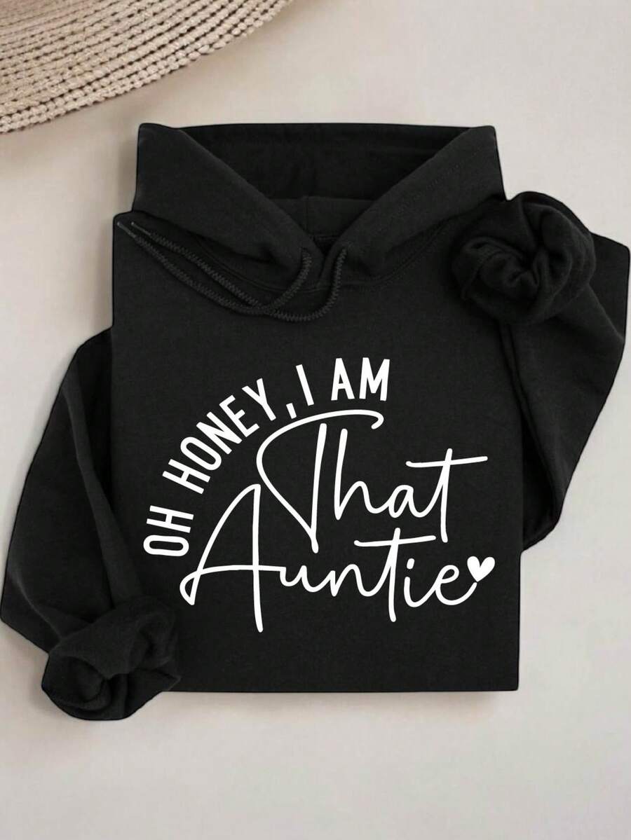 Oh Honey I Am That Auntie Hoodie
