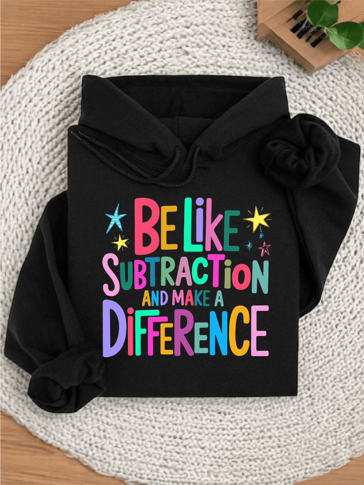 Be Like Subtraction And Make A Difference Hoodie