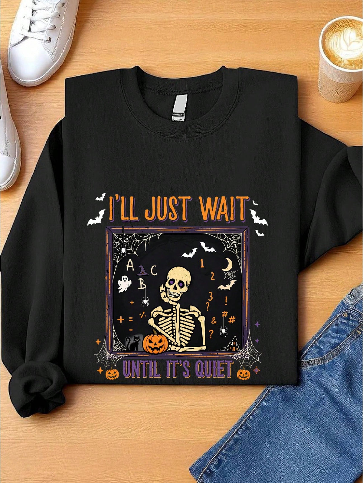 I'll Just Wait Until Its Quiet Sweatshirt