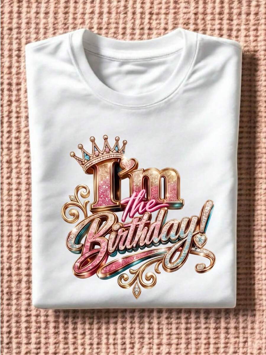 I'm The Birthday T-Shirt