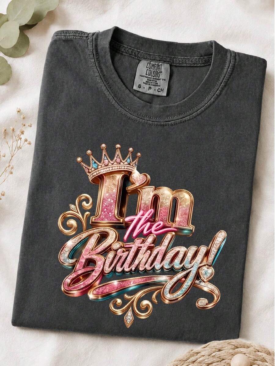 I'm The Birthday T-Shirt
