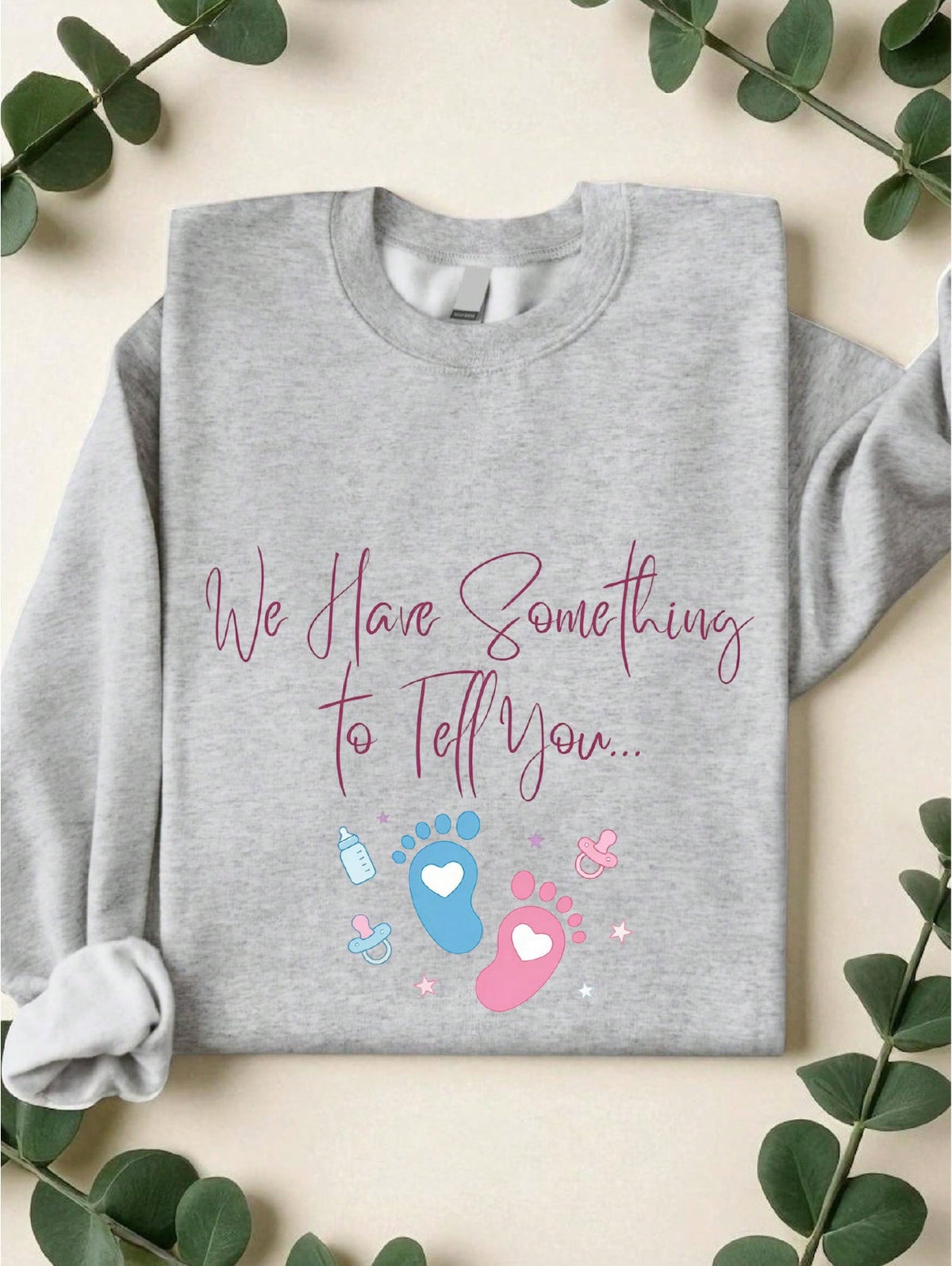 We Have Something To Tell You Sweatshirt