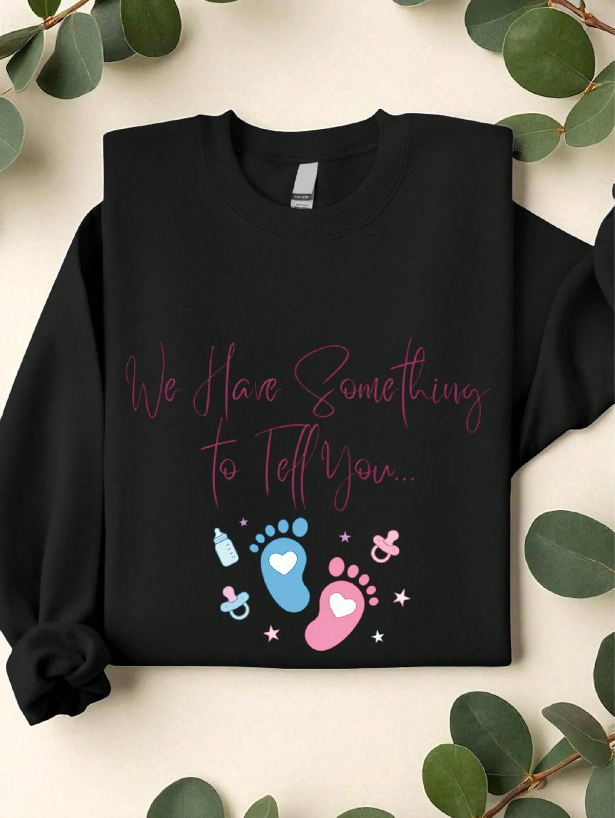 We Have Something To Tell You Sweatshirt