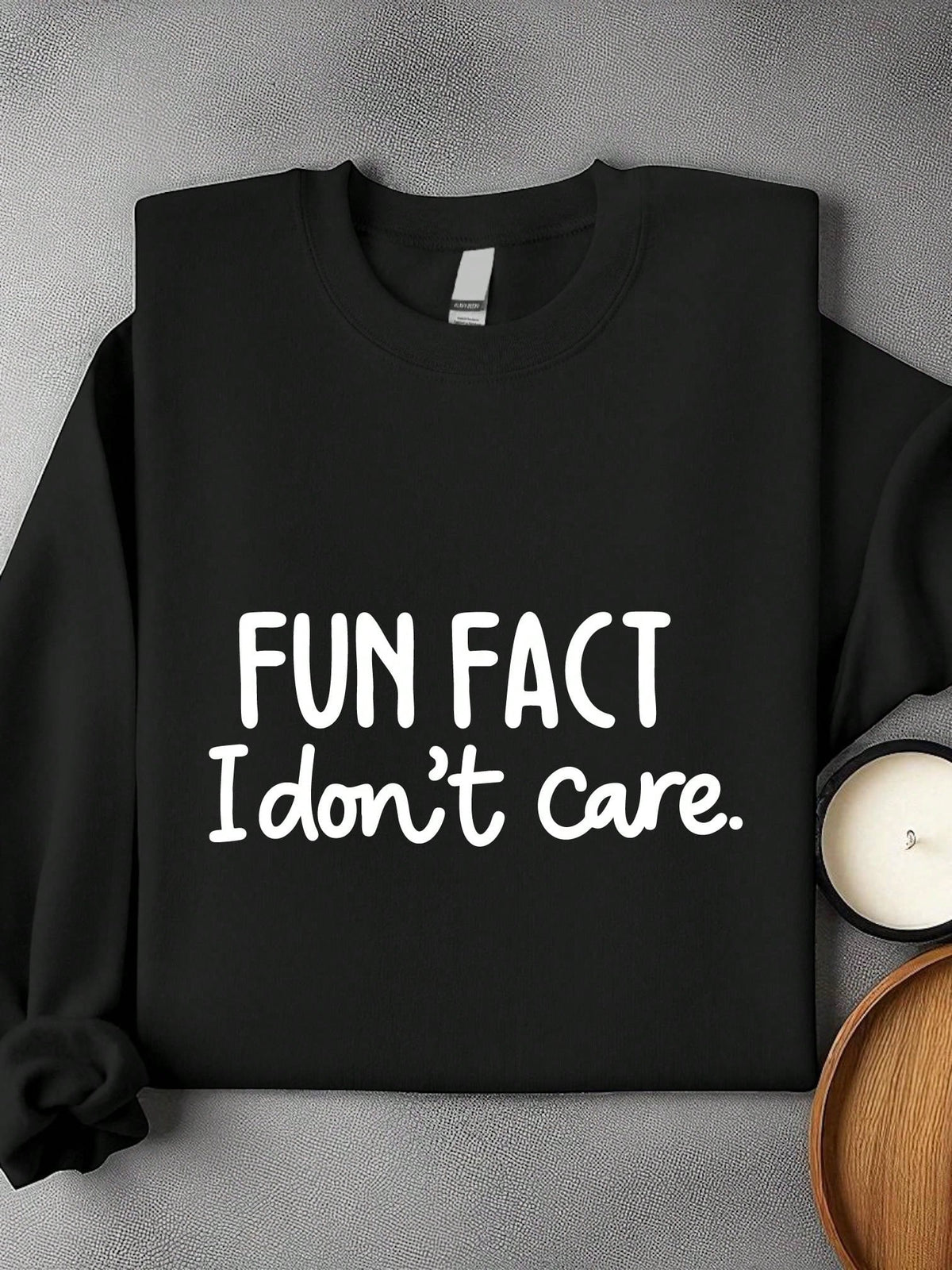 Fun Fact I Don't Care Unisex Sweatshirt