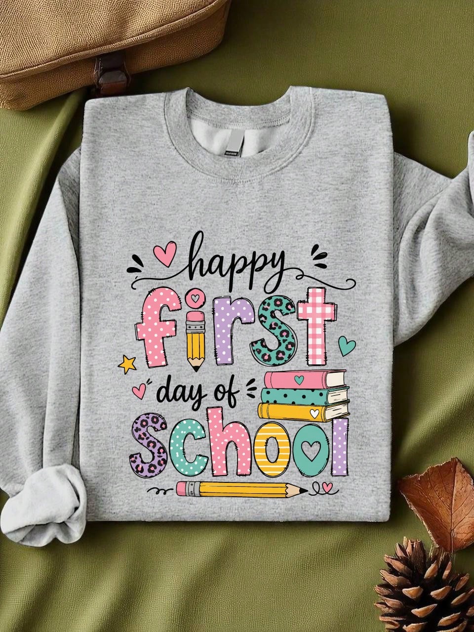 Happy First Day Of School Unisex Sweatshirt