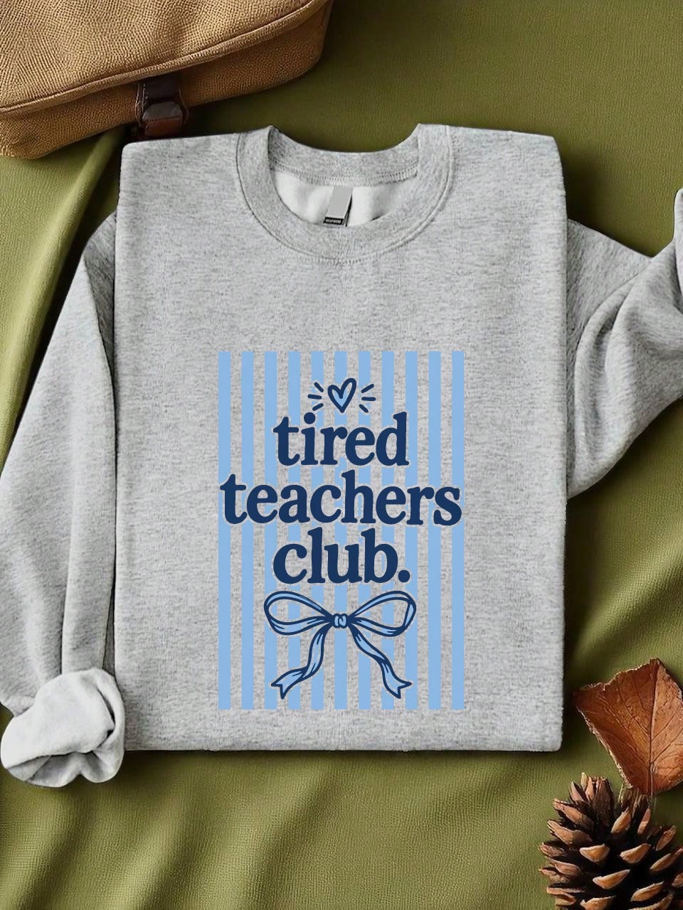 Tired Teachers Club Sweatshirt