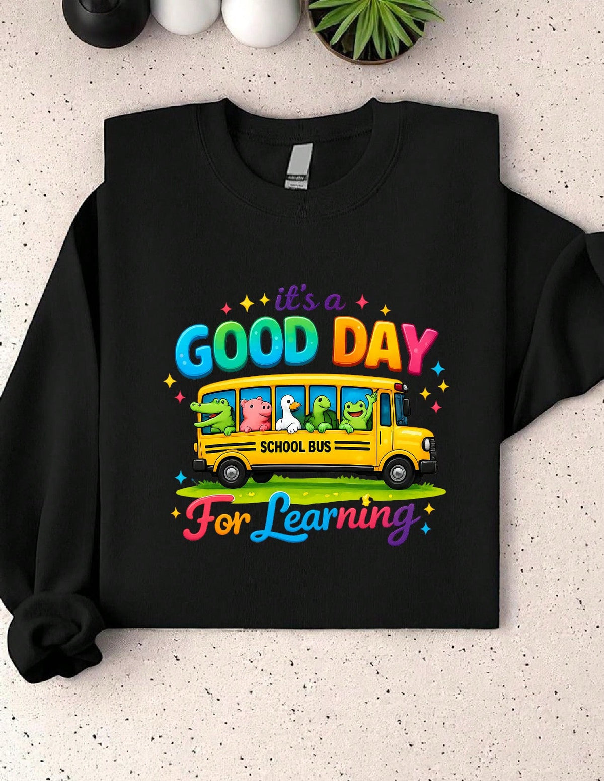 Good Day For Learning Sweatshirt