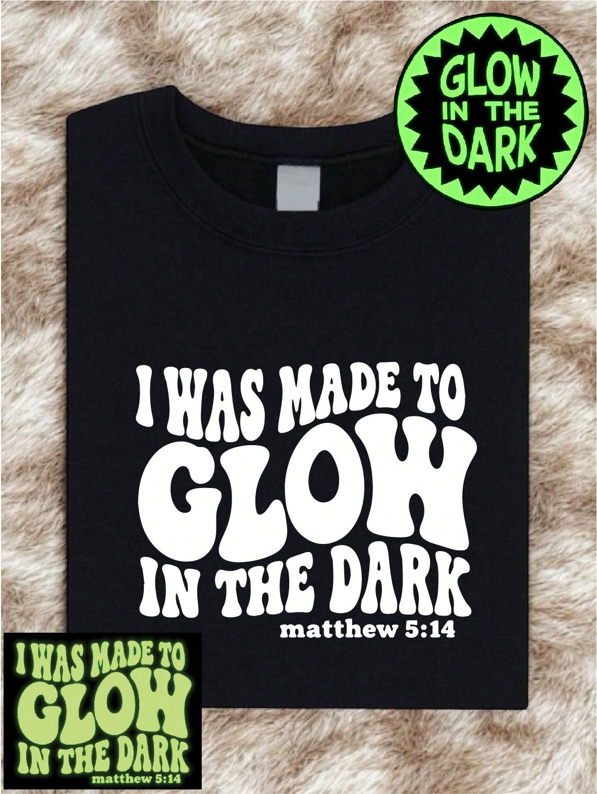 I Was Made To Glow In The Dark T-Shirt