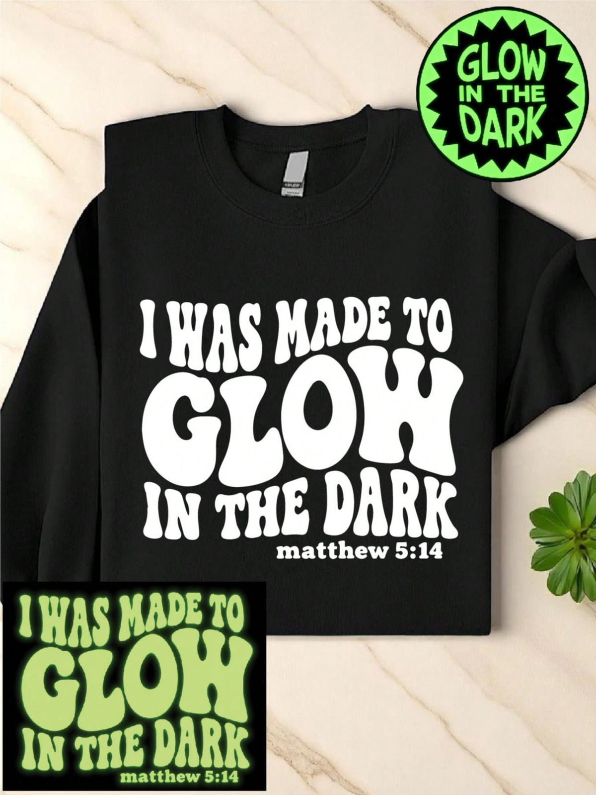 I Was Made To Glow In The Dark Sweatshirt