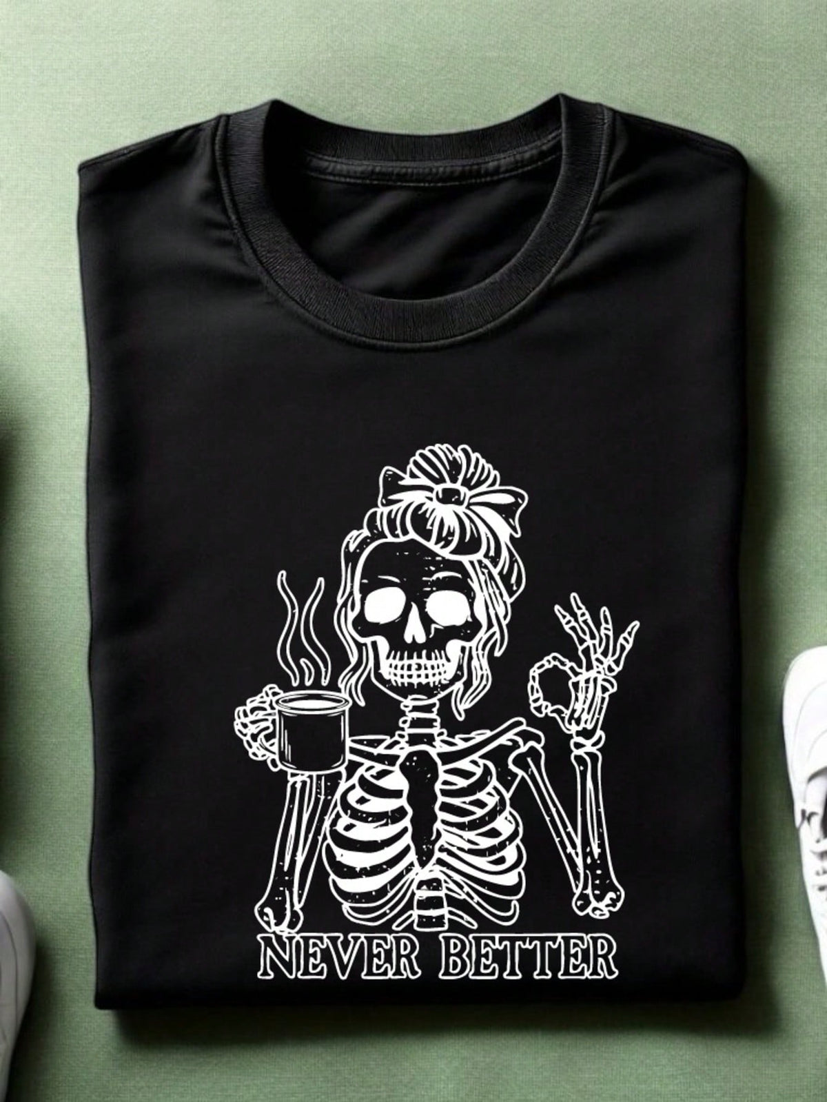 Never Better T-Shirt