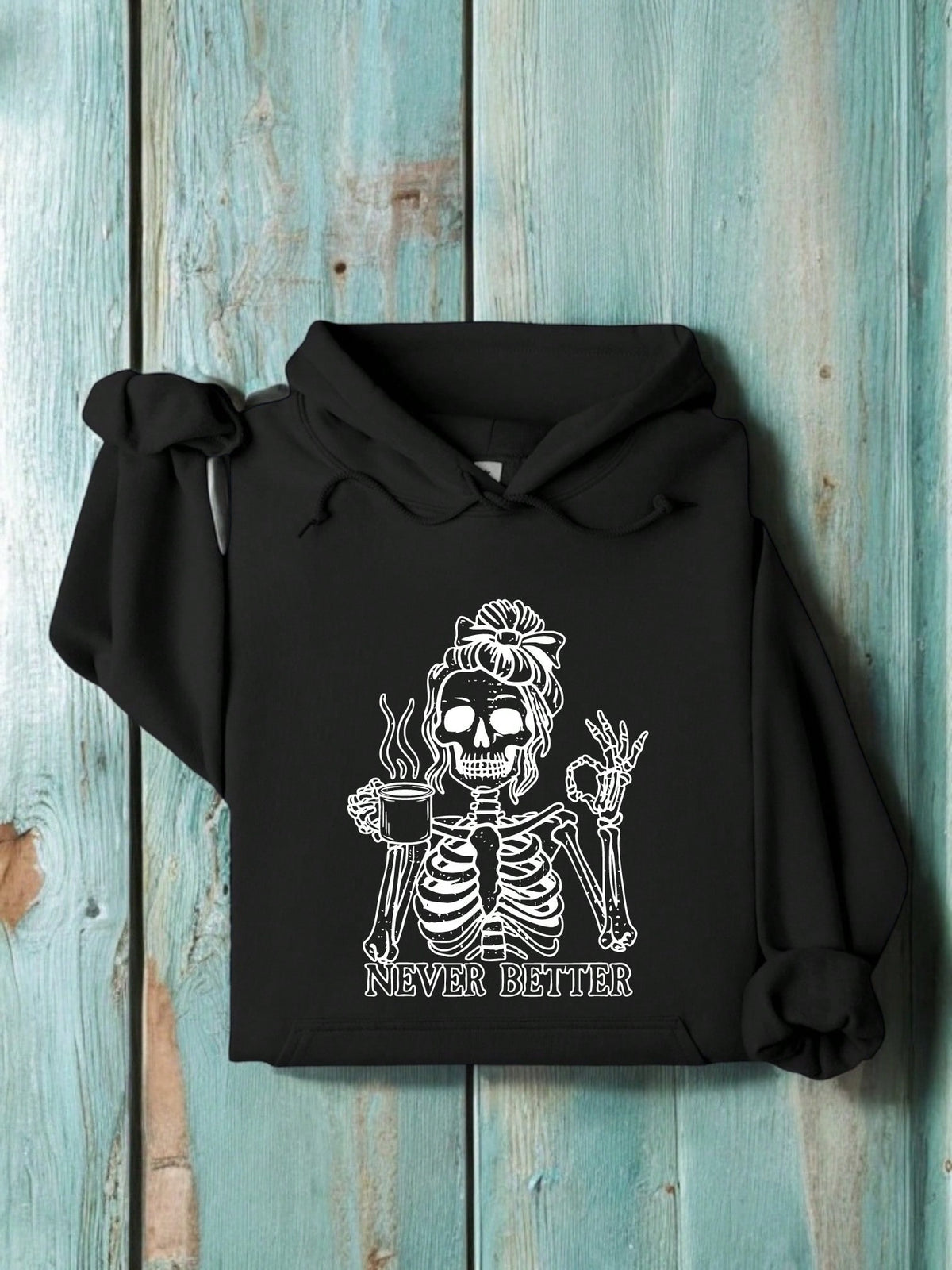 Never Better Hooded Hoodie