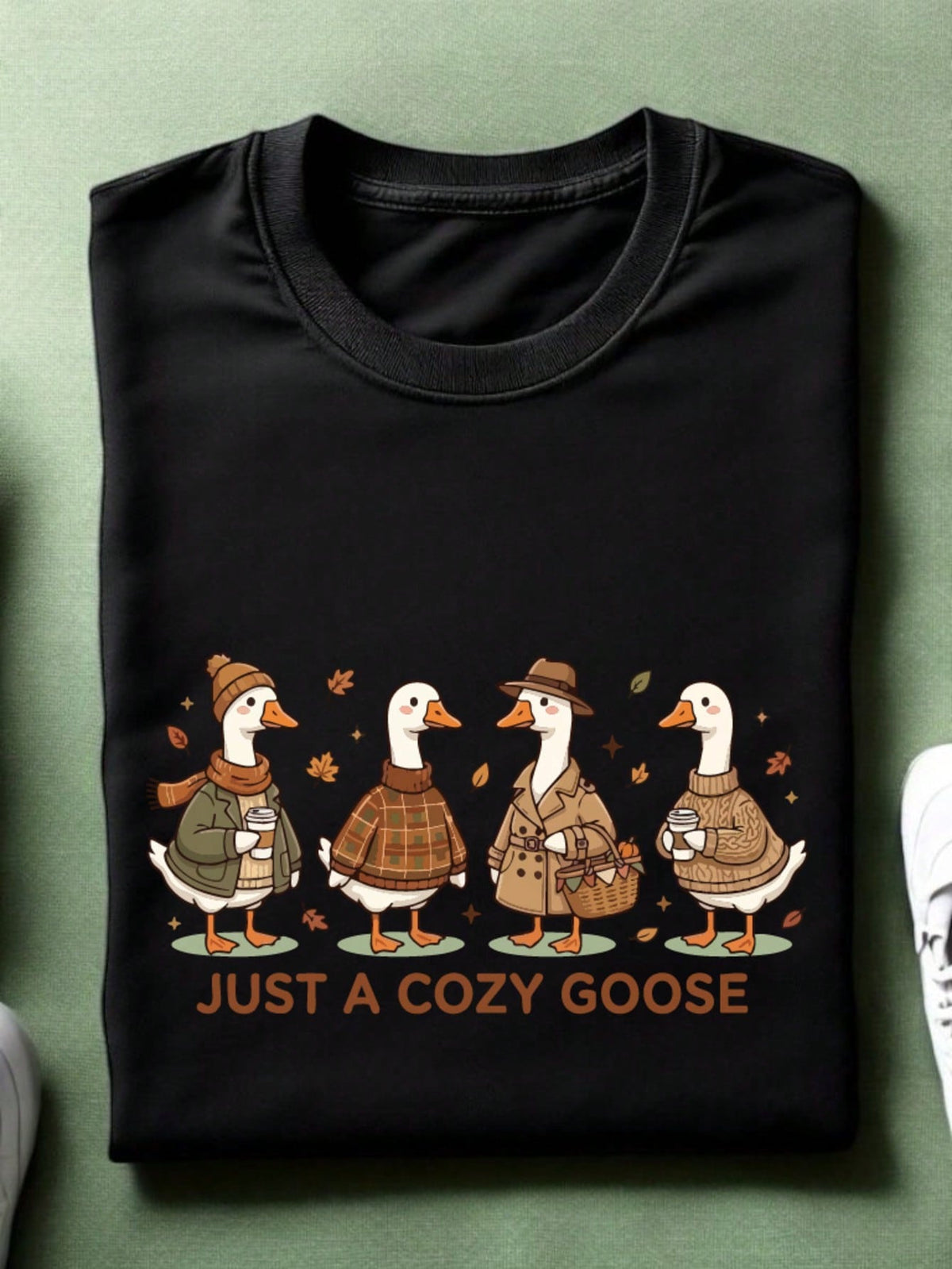 Just A Cozy Goose T-Shirt