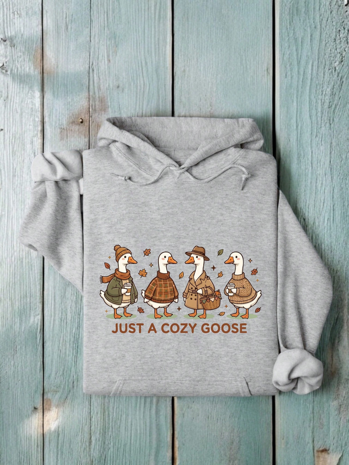 Just A Cozy Goose Hooded Hoodie
