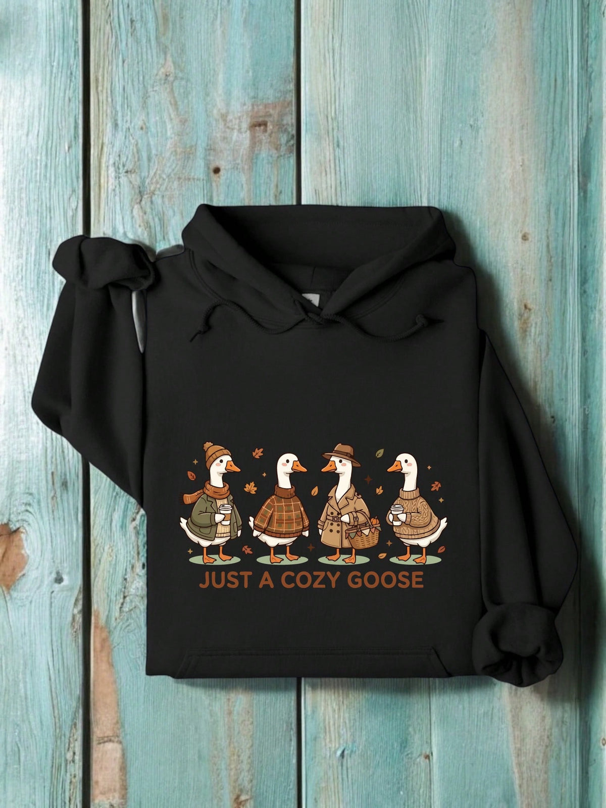 Just A Cozy Goose Hooded Hoodie