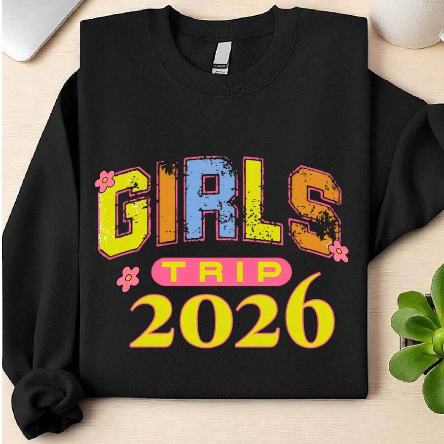 Girls Trip 2026 Sweatshirt