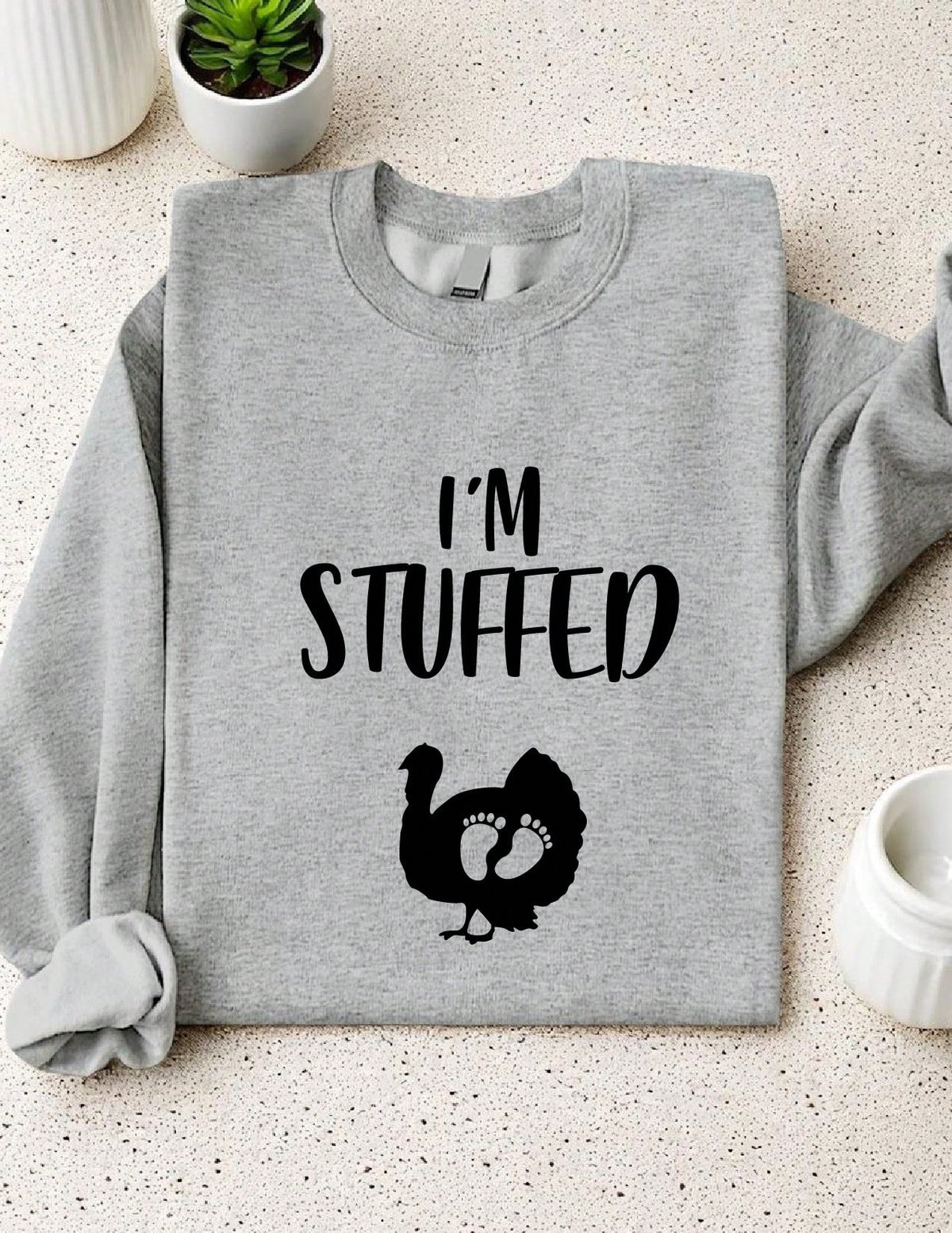 I'm Stuffed Sweat Sweatshirt
