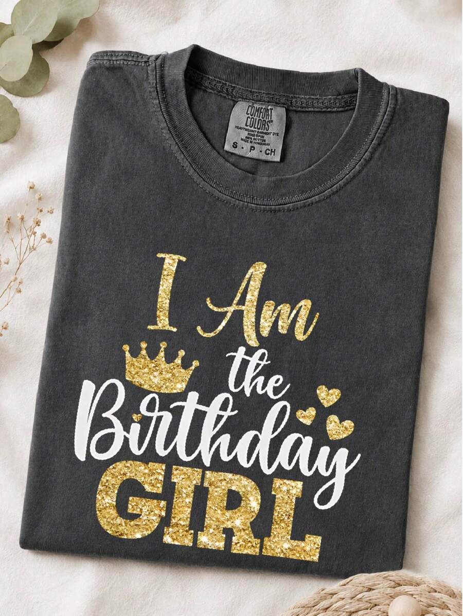 I Am The Birthday Girl (DTF Graphic Print ) T-Shirt