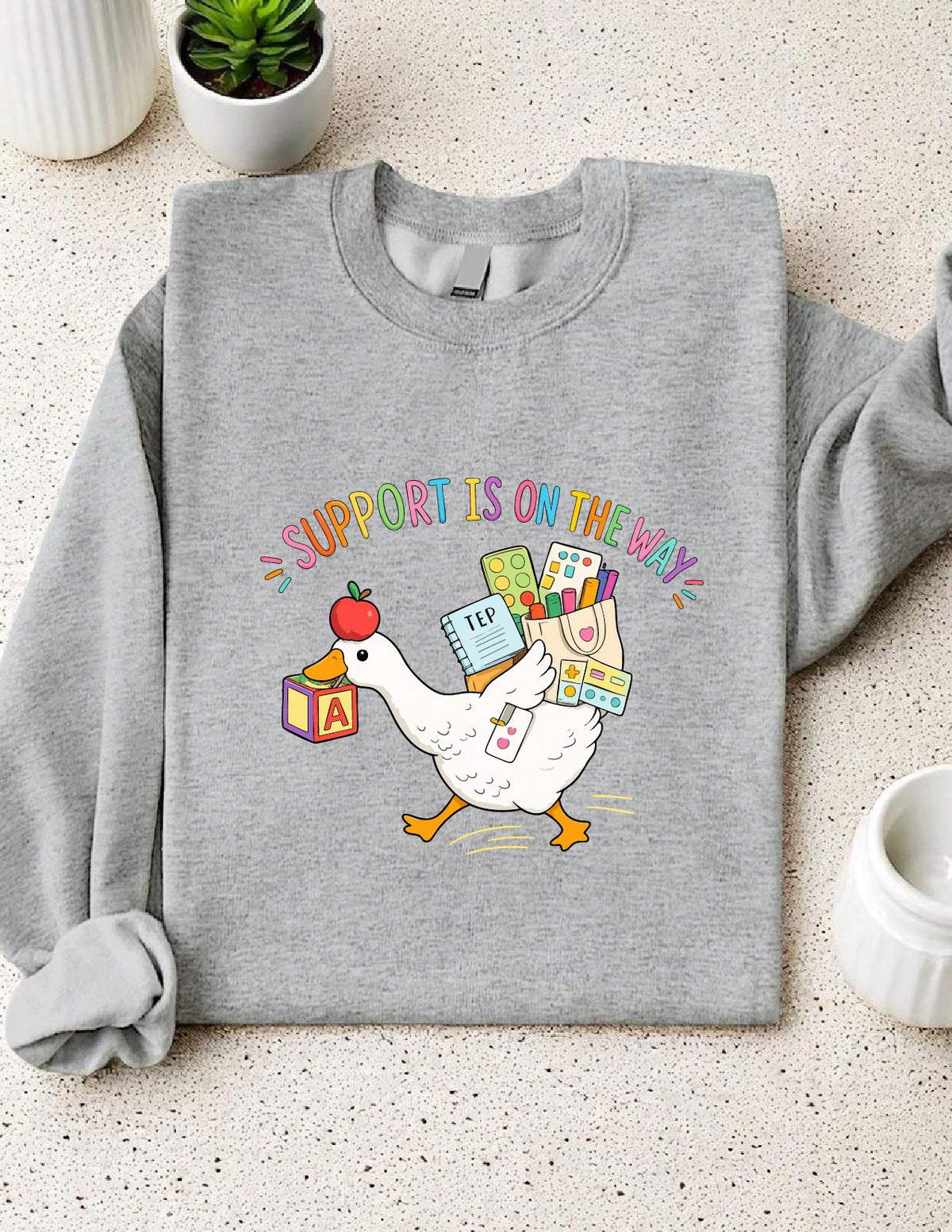 Support Is On The Way Sweatshirt